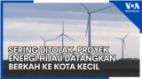 Sering Ditolak, Proyek Energi Hijau Datangkan Berkah ke Kota Kecil