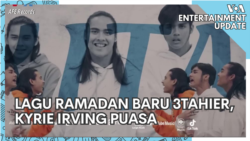 VOA Entertainment Update: Lagu Ramadan Baru 3 Tahier, Kyrie Irving Puasa