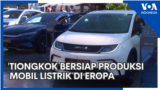 Tiongkok Bersiap Memproduksi Mobil Listrik di Eropa