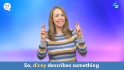English in a Minute: Dicey