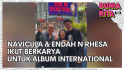 Dunia Kita "Our World, My Story": Navicula dan Endah N Rhesa Ikut Berkarya Untuk Album International