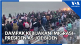 Laporan VOA untuk TVRI: Dampak Kebijakan Imigrasi Presiden AS Joe Biden
