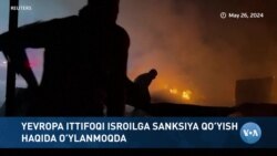 Xalqaro hayot - 28-may, 2024-yil - Isroilga sanksiya qo'yiladimi? Zelenskiy Yevropada