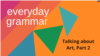 Talking about Art, Part 2