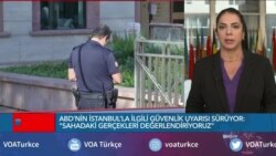 ABD: "İstanbul Başkonsolosluğu Açık Kalıyor" 