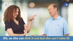 English in a Minute: Dish It Out but Can't Take It
