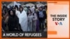 The Inside Story-A World of Refugees 