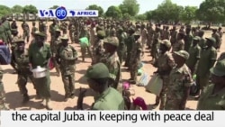 VOA60 Africa- South Sudanese army begings withdrawing from Juba
