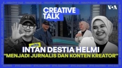 VOA Creative Talk: Intan Destia Helmi, Menjadi Jurnalis dan Konten Kreator