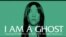 I Am a Ghost, the movie