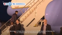 VOA60 America - Rubio heads to Saudi Arabia for US-Ukraine talks