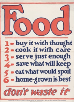 During World War I, signs like this encouraged Americans to conserve food.