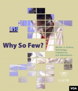 Penelitian berjudul 'Why So Few?' berusaha menjawab pertanyaan mengapa sedikit perempuan berminat dengan bidang-bidang sains dan ilmu pasti.