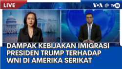 Liputan VOA untuk TVRI: Dampak Kebijakan Imigrasi Trump Terhadap WNI di Amerika Serikat