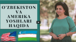 Yoshlar: Amerika va O'zbekiston