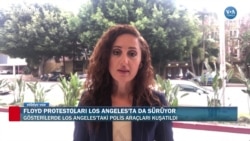 Floyd Protestoları Los Angeles’ta Sürüyor