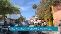 Nèg Ame Kontwole Pifò Pòtoprens Kounyea 