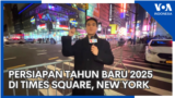 Persiapan Tahun Baru 2025 di Times Square, New York