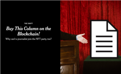 The New York Times experimented with an NFT for a technology story that appeared in the newspaper. The story was called “Buy This Column on the Blockchain!”