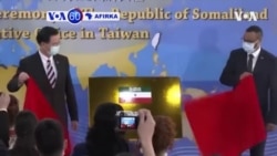VOA60 AFIRKA: Yankin Somaliland wanda ya balle, ya bude ofishi a Taipei yau a Taiwan