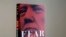 A copy of Bob Woodward's "Fear" is photographed Wednesday, Sept. 5, 2018, in New York. It's not clear whether President Donald Trump has much to fear from "Fear" itself. 