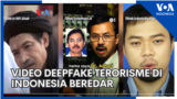 Video Deepfake Terorisme di Indonesia Beredar - VOA untuk Buser SCTV 