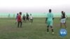 It's Not Easy for Player in Sudan's New Women's Soccer League